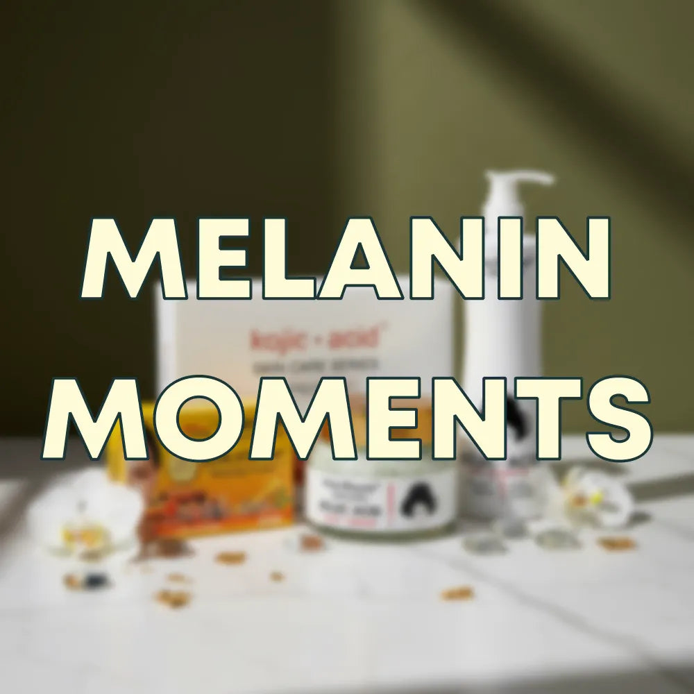 Melanin Moments